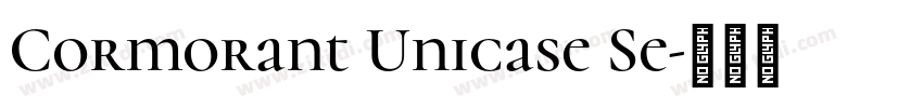 Cormorant Unicase Se字体转换